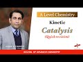 Catalysis Revision : heterogenous and homogenous catalysis for A Level Students