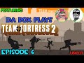 Da Box Plays Team Fortress 2 EPISODE 6 [UNCUT]