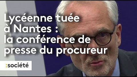 Lycéenne tuée à Nantes : la conférence de presse du procureur en intégralité.