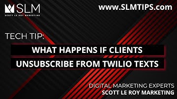 Tech Tip: What Happens If Clients Unsubscribe from Twilio Texts