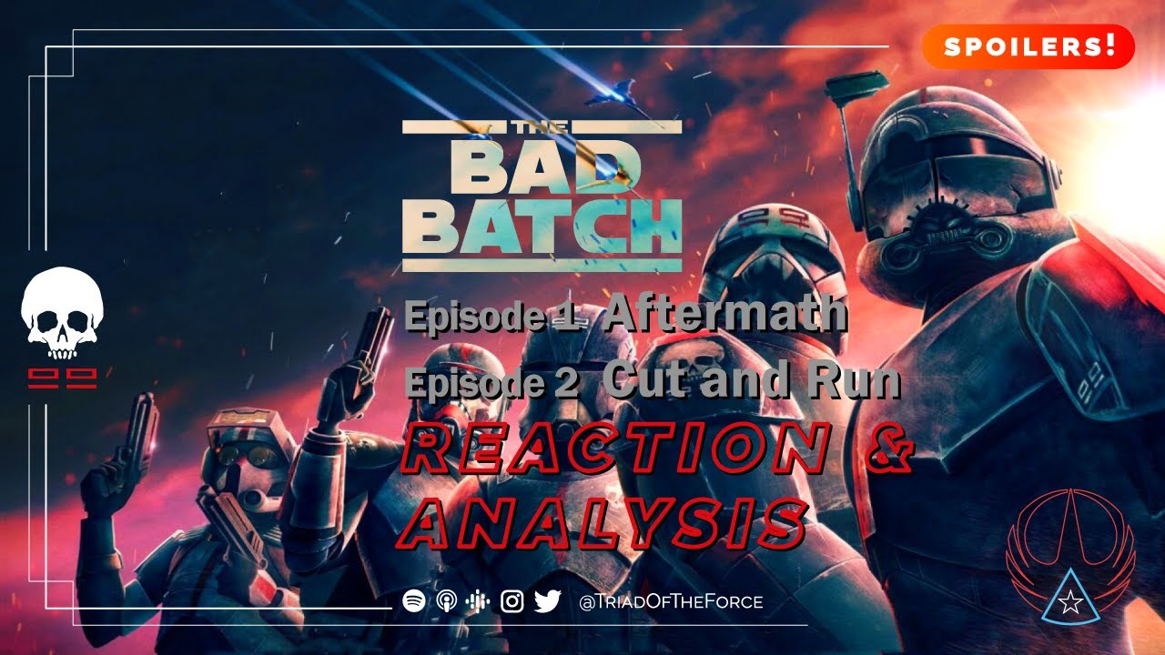THE BAD BATCH Reaction & Review • S1E01 + S1E02 | Aftermath + Cut And Run