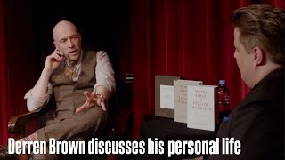 Derren Brown Discussing His Personal Life