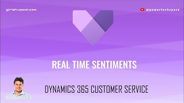 How to monitor or observe real time sentiments about customer conversation in D365 Customer Service?