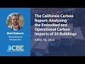 The California Carbon Report: Analyzing the Embodied and Operational Carbon Impacts of 30 Buildings