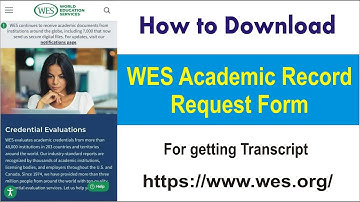 How to download WES Academic Record Request Form Canada US Credential Evaluation Request form