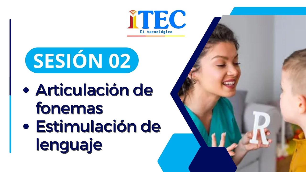 SESIÓN 02: Articulación de fonemas / Estimulación de lenguaje