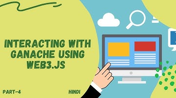 Interacting with Ganache using Web3.js | Web3.js  Full Course | Part -4 | Code Eater | Hindi