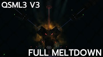 QSML3 V3 [MANUAL STARTUP] [FULL MELTDOWN]