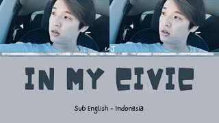 eaJ - In My Civic | English Lyrics | Terjemahan Indonesia | mwday6