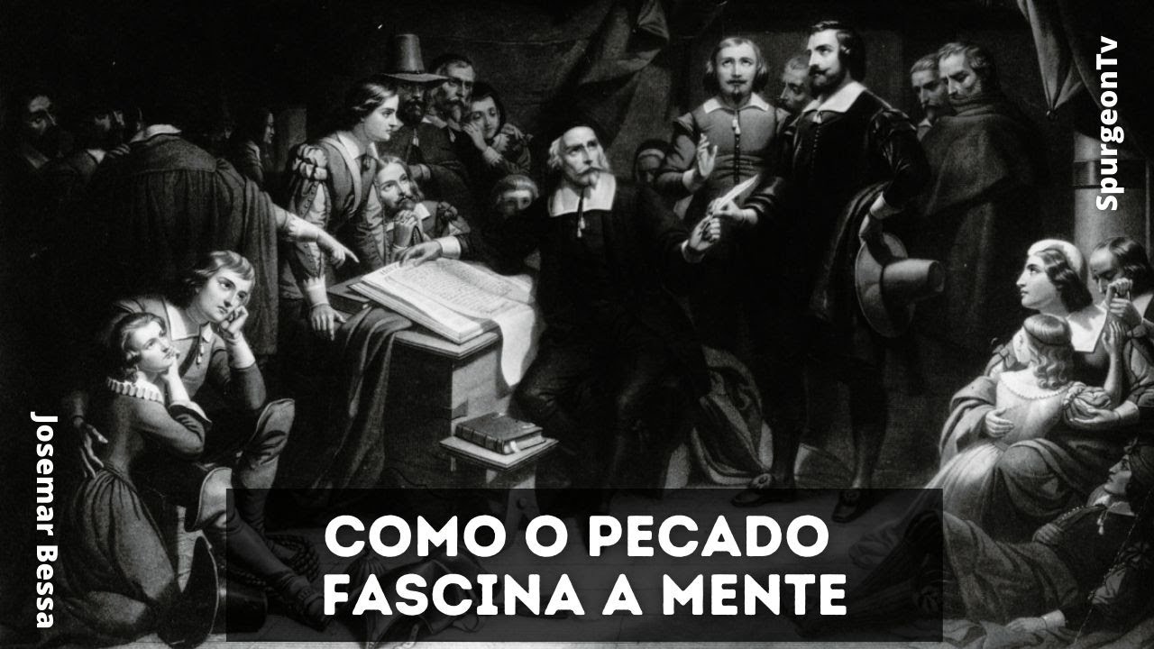 Como o pecado fascina tua mente | Thomas Brooks ( 1608 - 1680 )