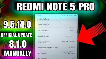 How to Update MIUI 9.5.14.0 Global Stable 8.1 OREO on Redmi Note 5 PRO | MIUI 9.5.14.0 Full Review