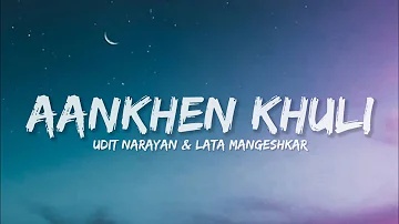 Aankhein Khuli - Udit Narayan & Lata Mangeshkar (Lyrics) | Lyrical Bam Hindi