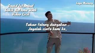David Istambul - Sakik Batamu Ubek - Video Lirik