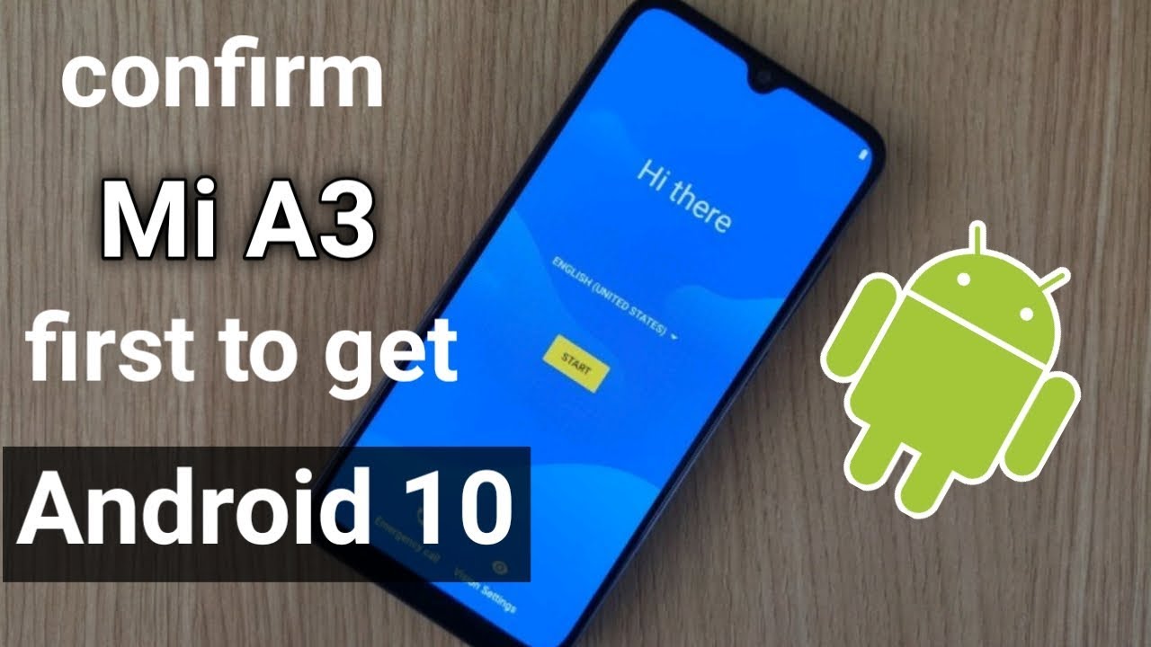 Xiaomi Mi A3 will be the first to get android 10 update