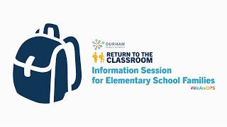 Return to the Classroom | Information Session for Elementary School Families | March 14, 2021 | 5 PM