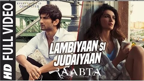 Arijit Singh : Lambiyaan Si Judaiyaan With Lyrics Raabta Sushant Rajput, Kriti Sanon | T-Series