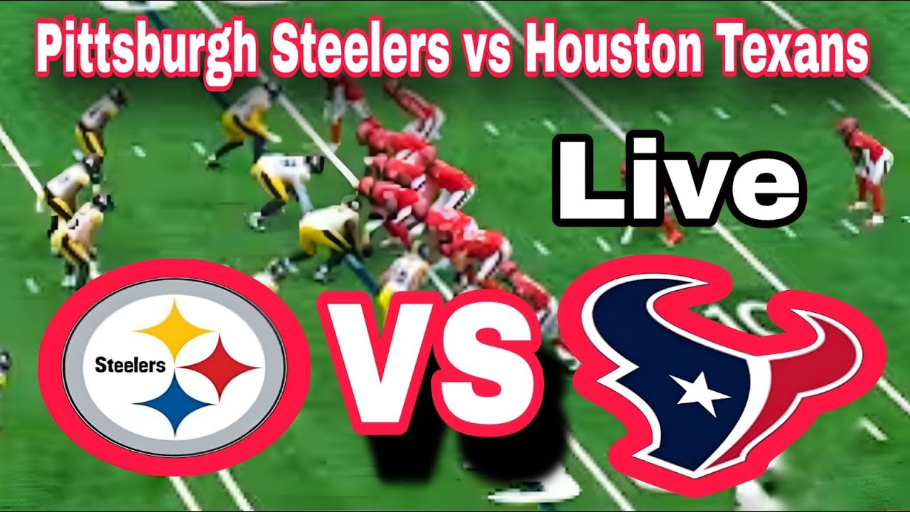 Pittsburgh Steelers vs Houston Texans LIVE 🏈 NFL - Futbol Americano▶️ WHERE TO WATCH LIVE