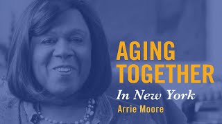 Aging Together in New York | Arrie Moore