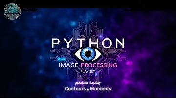 جلسه هشتم پردازش تصویر با پایتون و contours : opencv و moments و شمارش سکه های یک تصویر