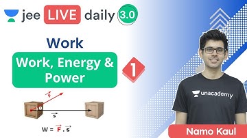 JEE 2022: Work, Energy & Power L1 | Unacademy JEE | JEE Physics | Namo Kaul