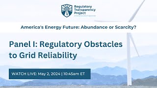 Panel I: Regulatory Obstacles to Grid Reliability