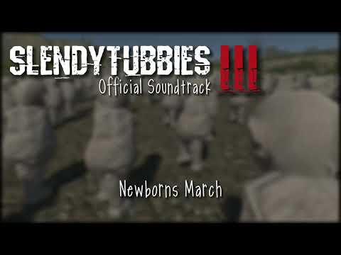 Slendytubbies III OST - Newborns March