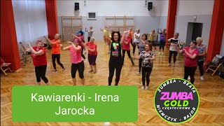 KAWIARENKI IRENA JAROCKA - ZUMBA GOLD CHOREO BEATA NIEMCZYK  - BAJOR