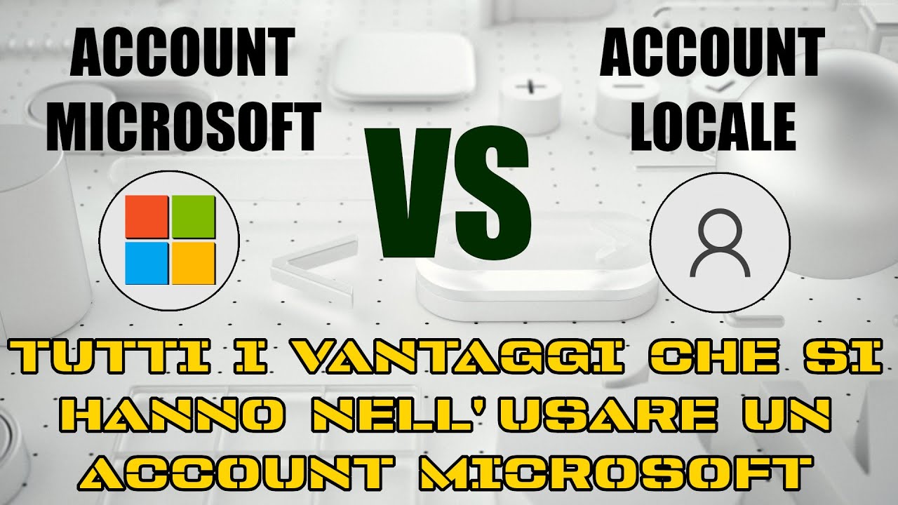 Account Microsoft vs locale tutti i vantaggi che si hanno nell'usare l'account Microsoft