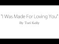 I Was Made For Loving You - Tori Kelly ft. Ed Sheeran (Lyrics)