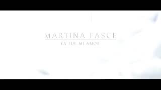 Martina Fasce - Ya Fue Mi Amor - Video Clip Official