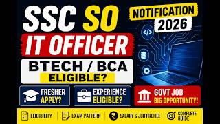 SSC SO IT Notification 2026 | BTech BCA | Fresher + Experience Full Details