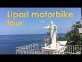 Complete tour of Lipari - Aeolian Island
