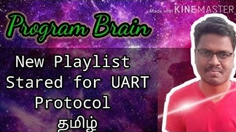 #1 New Playlist Started for UART Protocol full details in தமிழ்.