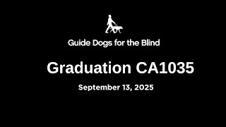 Guide Dogs for the Blind Class CA1035 Graduation Livestream