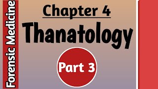 Forensic Medicine Lecture || Chapter 4 Thanatology (part 3) || Shabaz Forensic Medicine