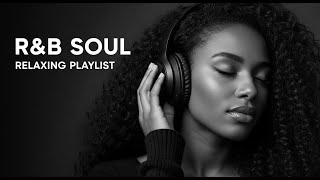 Romantic Soul Sessions | Smooth R&amp;B Chill Playlist – SZA, Jhené Aiko, Daniel Caesar