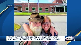 River Dave released from jail a day after the cabin at the center of legal battle burns down
