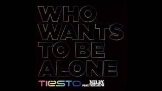 Tiësto Feat. Nelly Furtado - Who Wants To Be Alone (Robbie Rivera Remix)