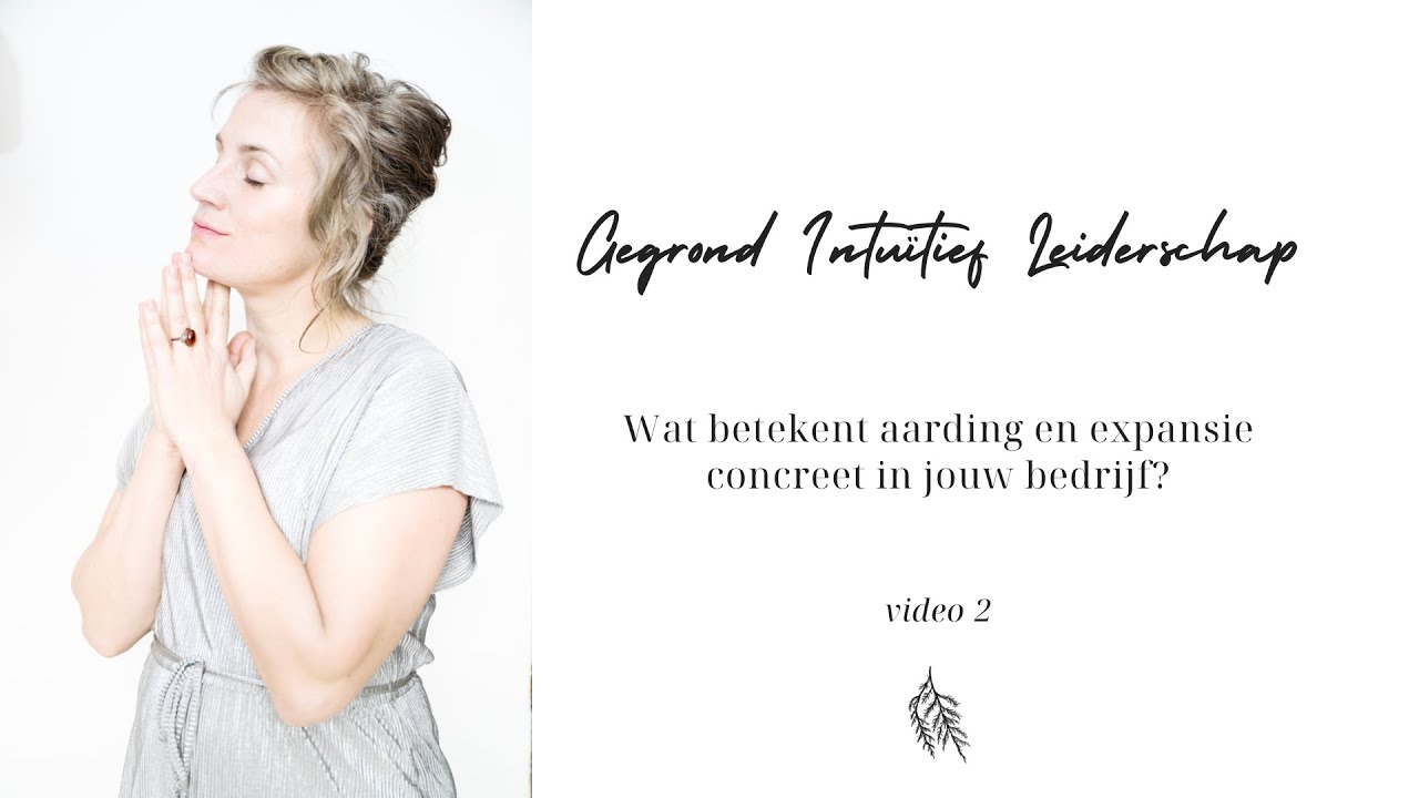 Gratis videoreeks Gegrond Intuïtief Leiderschap 2