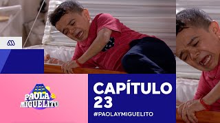 Paola Y Miguelito Capítulo 23 Mega