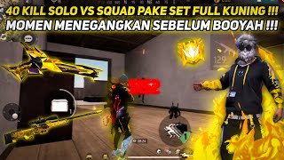 40 KILL SOLO VS SQUAD FULL SET KUNING !!! SUMPAH DI MATCH KALI INI TEGANG BANGET GENKS !!!