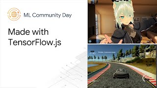 Incredible things your community is creating with TensorFlow.js  - #MadeWithTFJS