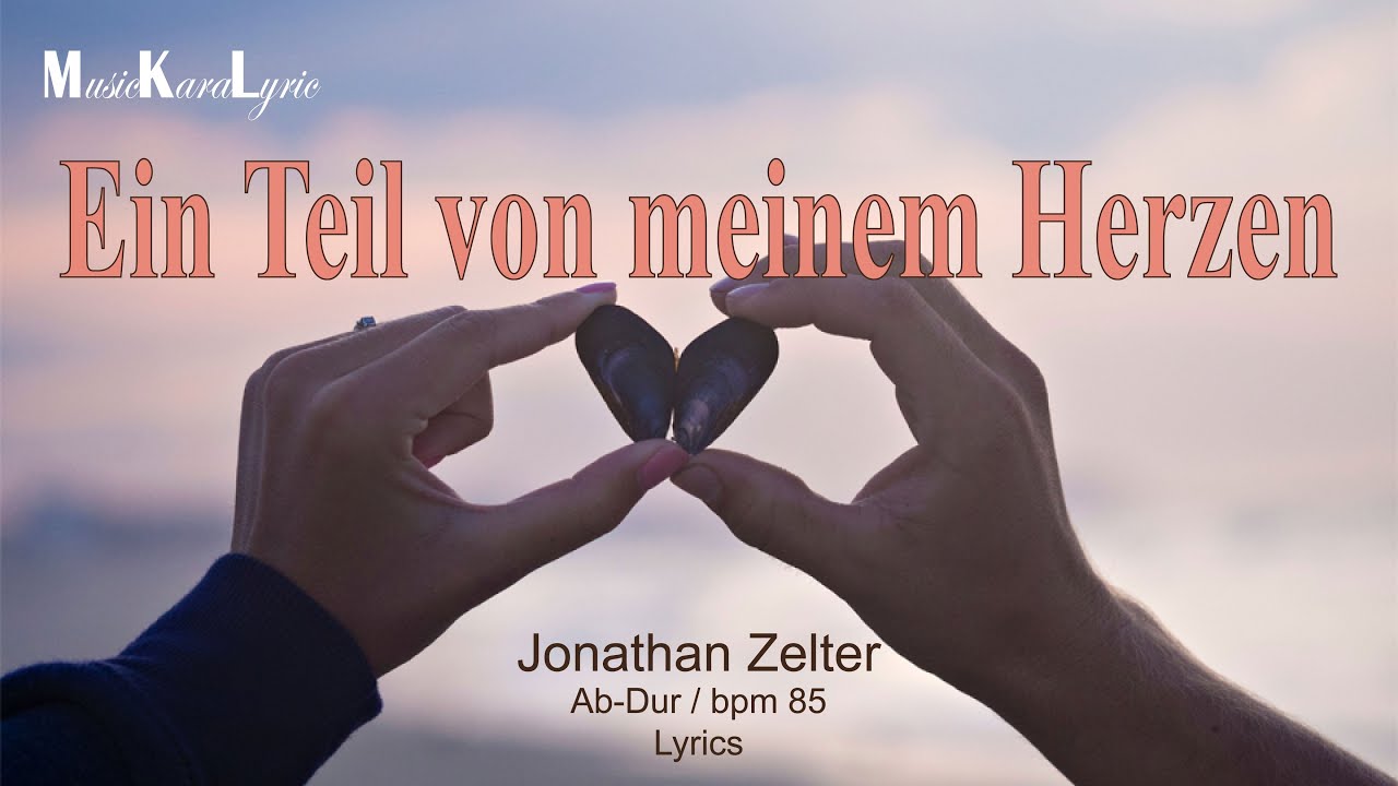 Jonathan Zelter Ein Teil Von Meinem Herzen Text Ein Teil von meinem Herzen - Jonathan Zelter - Wedding Version mit