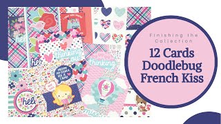 12 MORE Cards | Doodlebug Design French Kiss | Finishing the Collection