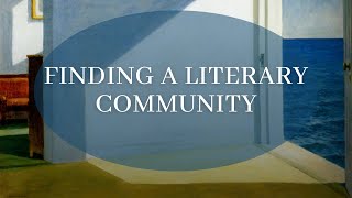 Finding a Literary Community - (writing advice)