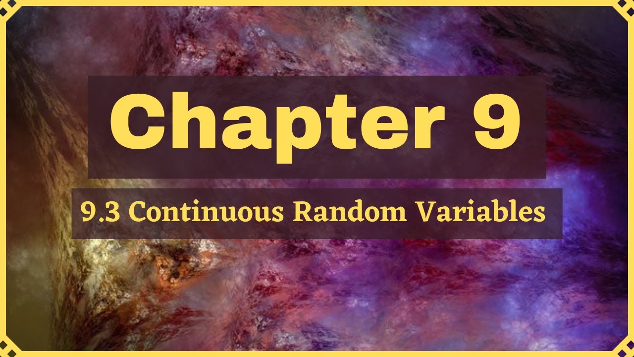 Chapter 9 | 9.3 Continuous Random Variables (6/8) - YouTube