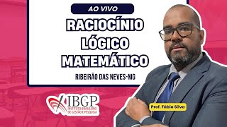 RACIOCÍNIO LÓGICO MATEMÁTICO - IBGP - RIBEIRÃO DAS NEVES