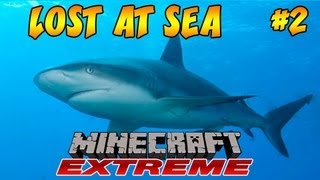 Minecraft: Extreme, Lost at Sea | Ep.2, Dumb and Dumber