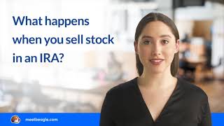 What happens when you sell stock in an IRA?