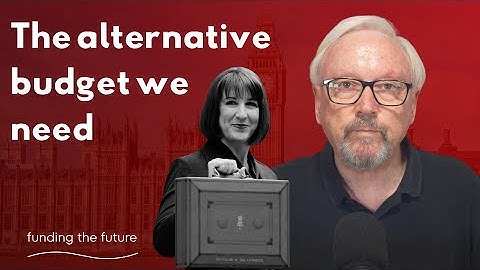 My alternative budget: ending 45 years of neoliberal failure